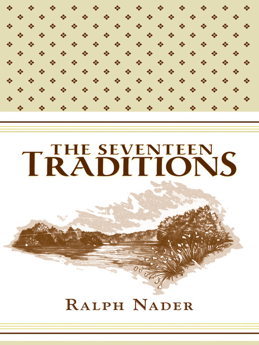 Title details for The Seventeen Traditions by Ralph Nader - Available